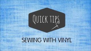 SEWING WITH VINYL  hints and tips [upl. by Noseyt]