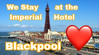 We stay at the Imperial Hotel Blackpool [upl. by Sophi251]