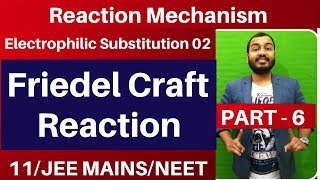 Reaction Mechanism 06  Electrophilic Substitution 02  FRIEDEL CRAFT REACTION  JEE MAINSNEET [upl. by Aniakudo]