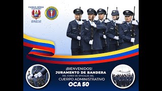 Juramento de bandera del curso de oficiales del cuerpo administrativo OCA 50 [upl. by Livi]