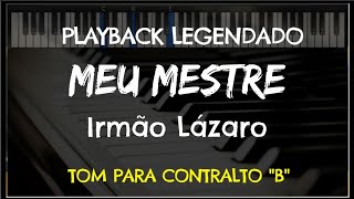 🎤 Meu Mestre PLAYBACK LEGENDADO no Piano – TOM CONTRALTO “B” Irmão Lázaro by Niel Nascimento [upl. by Noivad738]