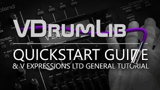 V Expressions Ltd  VDrumLib Walkthrough amp General Tutorial [upl. by Morville]