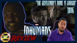 Marvels Inhumans 1x06 quotThe Gentlemans Name is Gorgonquot Review [upl. by Onafets866]