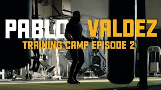 Pablo quotPretty Boyquot Valdez Training Camp  Episode 2 [upl. by Anton]