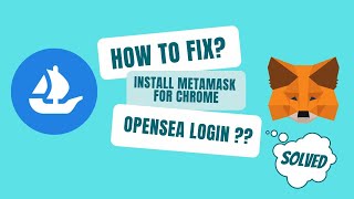 How to fix connect Opensea account with MetaMask Wallet  install Metamask for chrome ISSUE [upl. by Nairdna550]