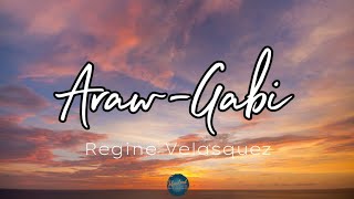 ArawGabi Lyrics  Regine Velasquez [upl. by Eilla713]