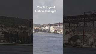 The Bridge of Lisbon Portugal video sailing travel shorts [upl. by Hinkle]