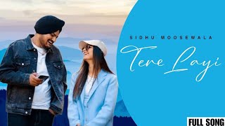 Tere Layi  Sidhu Moose Wala Official video  production  manni Singh [upl. by Nickola596]