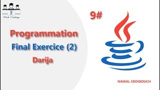 9 JAVA Final Exercice 2 Darija [upl. by Valente]