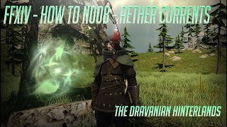 FFXIV  Heavensward  Aether Currents  The Dravanian Hinterlands [upl. by Penelopa954]