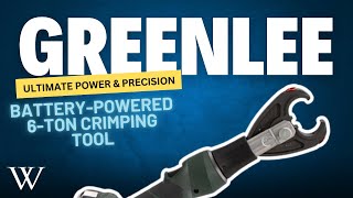 Greenlee BatteryPowered 6Ton Crimping Tool Ultimate Power amp Precision [upl. by Ardnekan]