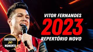 VITOR FERNANDES ATUALIZADO 2023  VITO FERNANDES MAIO 2023 REPERTÓRIO NOVO ATUALIZADO [upl. by Caldeira845]