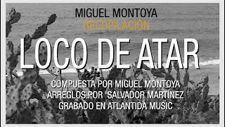 LOCO DE ATAR MIGUEL MONTOYA RECOPILACIÓN 2024 [upl. by Halona]