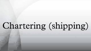 Chartering shipping [upl. by Geddes]