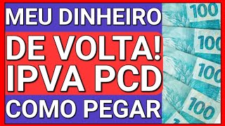 RESTITUIÇÃO DE IPVA APÓS CONFIRMAÇÃO DA ISENÇÃO DE IPVA PCD [upl. by Yecram]