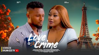 LOVE IS A CRIME  MAURICE SAM UCHE MONTANA 2023 LATEST NIGERIAN MOVIE [upl. by Erlandson827]