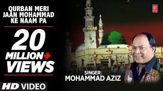 Qurban Meri Jaan Mohammad Ke naam Par Full HD Songs  Mohd Aziz  TSeries Islamic Music [upl. by Arella826]