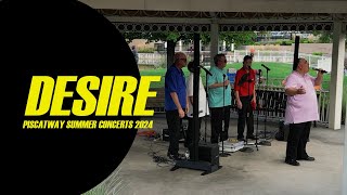 Piscataway Summer Concerts 2024 Desire [upl. by Goth]