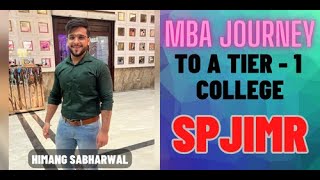 Journey to a TIER  1 College  Himang Sabharwal  SP Jain Final Admit [upl. by Mohamed]