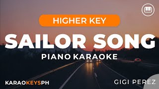 Sailor Song  Gigi Perez Higher Key  Piano Karaoke [upl. by Salamanca]