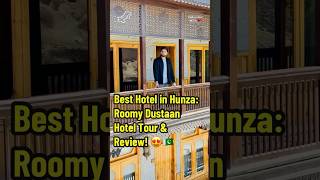 Discover the Best Hotel in Hunza Roomy Dustaan Tour RoomyDustaan Besthotelinhunza Hunzahotel [upl. by Maleen]