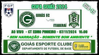 GOIÁS X ITABERAÍ  SUB15  AO VIVO  COPA GOIÁS  07112024 1600 [upl. by Rasmussen]