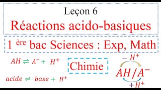 الاولى باك  Réactions acidobasiques 1 bac SM et SX [upl. by Warrick]