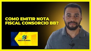 Como Emitir Nota Fiscal Consorcio Bb [upl. by Paehpos680]