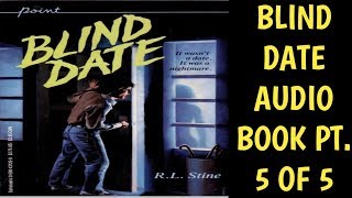 RL Stine Audiobooks  Blind Date Pt5 of 5 [upl. by Ahsiat620]