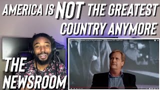 The Newsroom  America is not the greatest country in the world anymore Reaction [upl. by Anifesoj]