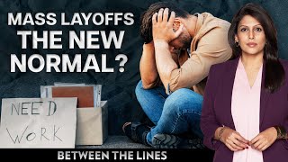 2024 Another Year of Mass Layoffs  Between the Lines with Palki Sharma [upl. by Merv]