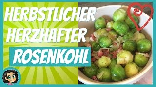 Rosenkohl Rezept  Herbstlich Herzhaft und Lecker [upl. by Amaty708]