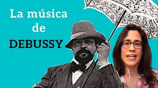 La música de Debussy [upl. by Nylyaj]