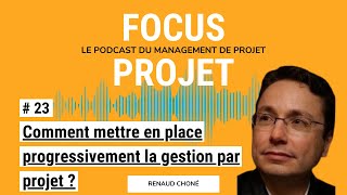 23  Comment mettre en place progressivement la gestion par projet [upl. by Eriuqs376]