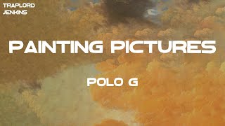 Polo G  Painting Pictures Lyrics [upl. by Eiramasil]