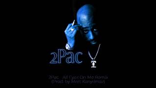 2Pac  All Eyez On Me Remix Prod by Mert Kanyılmaz [upl. by Smukler]