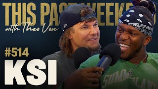 KSI  This Past Weekend w Theo Von 514 [upl. by Carmela]