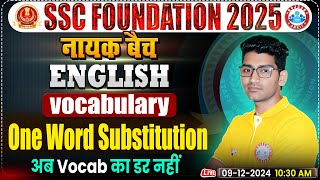 One Word Substitution SSC Vocabulary By Vipin Bhati Sir  SSC Foundation नायक Batch 2025 [upl. by Nami]