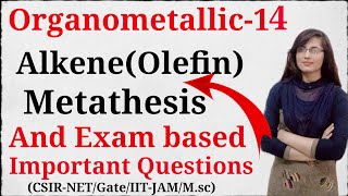 Alkene Olefin Metathesis for CSIR NETGateIITJAMMsc [upl. by Aileve]