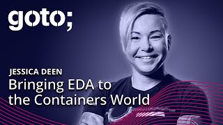 Bringing EDA to the Containers World • Jessica Deen • GOTO 2023 [upl. by Nhabois]