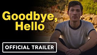 Goodbye Hello  Official Trailer 2024 Steve Guttenberg Alan Trong Hollie Bahar [upl. by Rosalba]