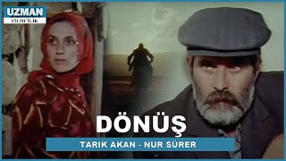 Dönüş  Türk Filmi  Tarık Akan amp Nur Sürer [upl. by Dnalyk370]