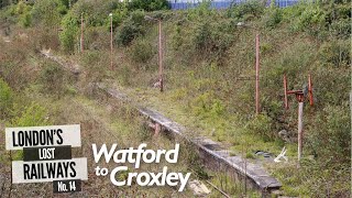 Londons Lost Railways Ep 14  Watford to Croxley [upl. by Anaejer]