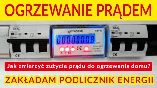 Jak zmierzyć zużycie prądu do ogrzewania domu Zakładam podlicznik energii [upl. by Elletnohs598]