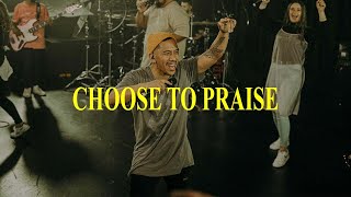 Choose To Praise LIVE  Equippers Worship [upl. by Krasner]