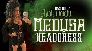 Making a Lightweight Medusa Headdress [upl. by Neyuh]