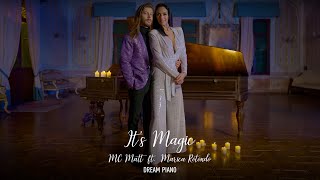 MC Matt ft Marica Rotondo  Its Magic Dream Piano [upl. by Siberson822]