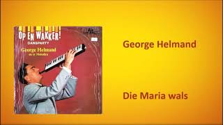 George Helmand  Die Maria wals [upl. by Nillok]