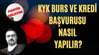 KYK BURS VE KREDİ BAŞVURUSU NASIL YAPILIR [upl. by Arihat]