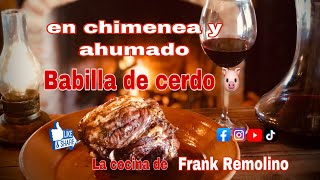 BABILLA DE CERDO EN CHIMENEA Y AHUMADO RIQUISIMO 😋😋😋 [upl. by Kcirdnek]